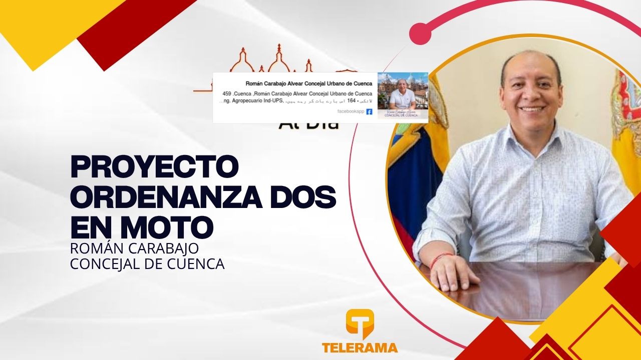 Concejal de Cuenca 
Tema: Proyecto ordenanza dos en moto